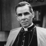 Looking forward to the Beatification of Archbishop Fulton J. Sheen
